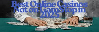 Discover the Excitement of Casinos Not Registered on GamStop