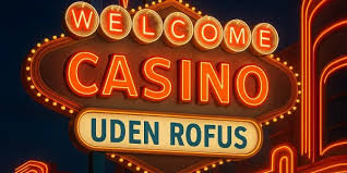 Nye Casino Uden ROFUS En Guide til Spillere