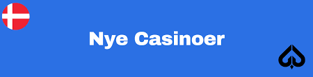 Nye Danske Casinoer En Guide til De Seneste Tendenser